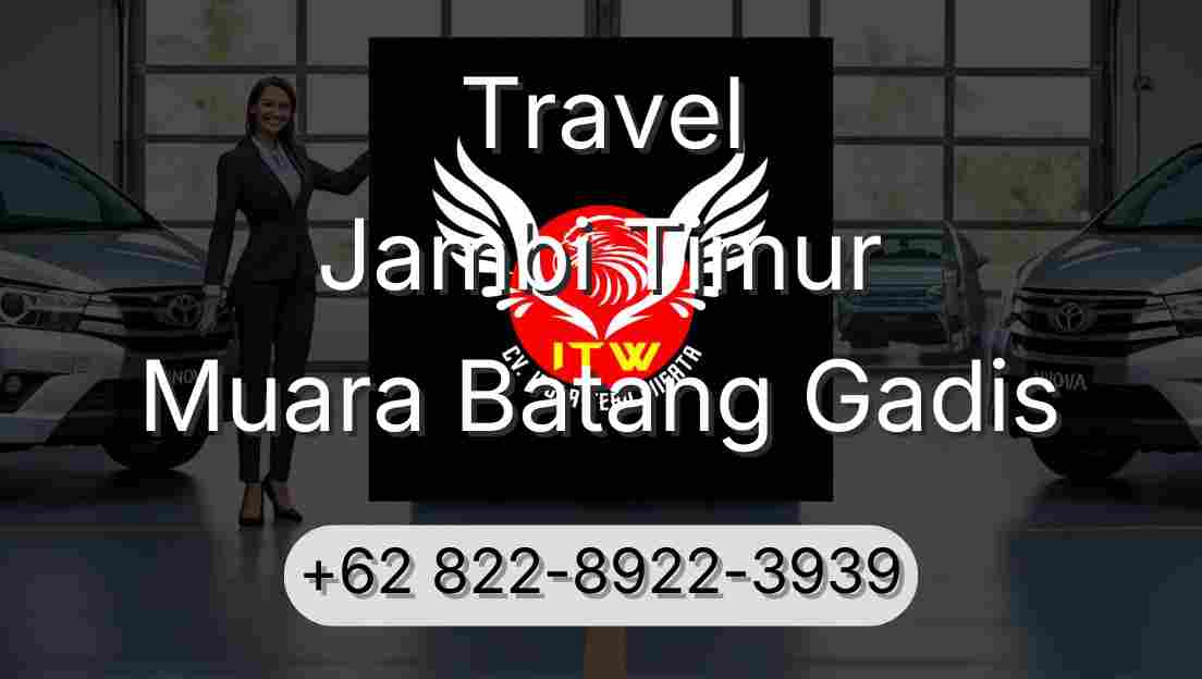 Travel Jambi Timur Muara Batang Gadis