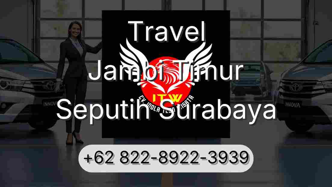 Travel Jambi Timur Seputih Surabaya