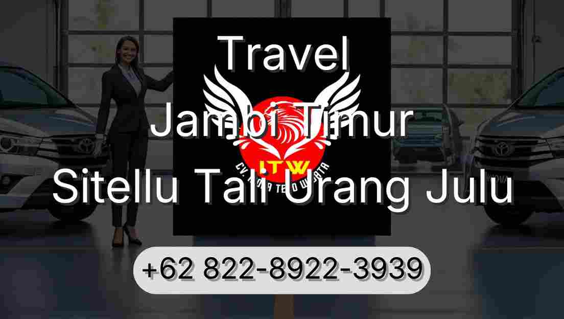 Travel Jambi Timur Sitellu Tali Urang Julu
