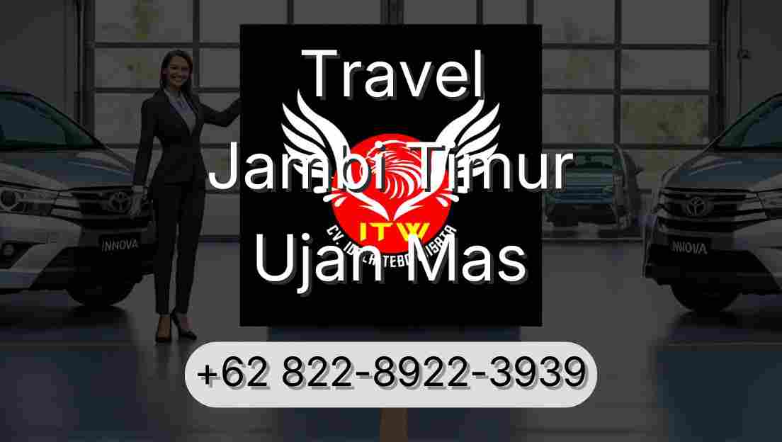 Travel Jambi Timur Ujan Mas