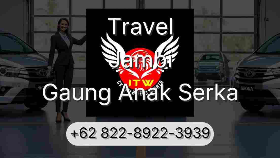 Travel Jambi Gaung Anak Serka