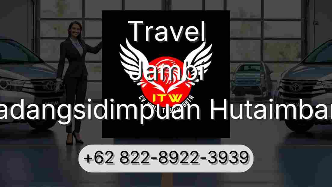 Travel Jambi Padangsidimpuan Hutaimbaru