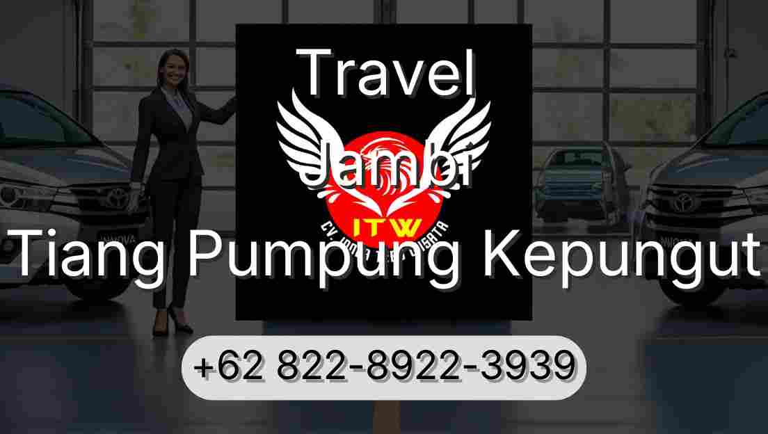 Travel Jambi Tiang Pumpung Kepungut