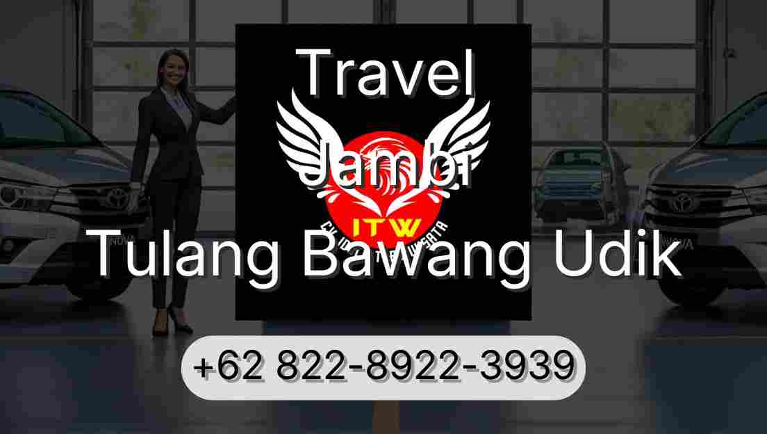 Travel Jambi Tulang Bawang Udik