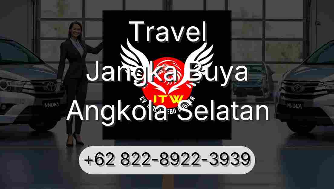 Travel Jangka Buya Angkola Selatan