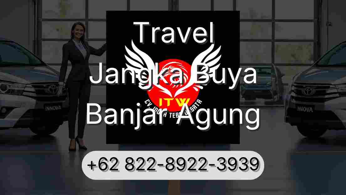 Travel Jangka Buya Banjar Agung