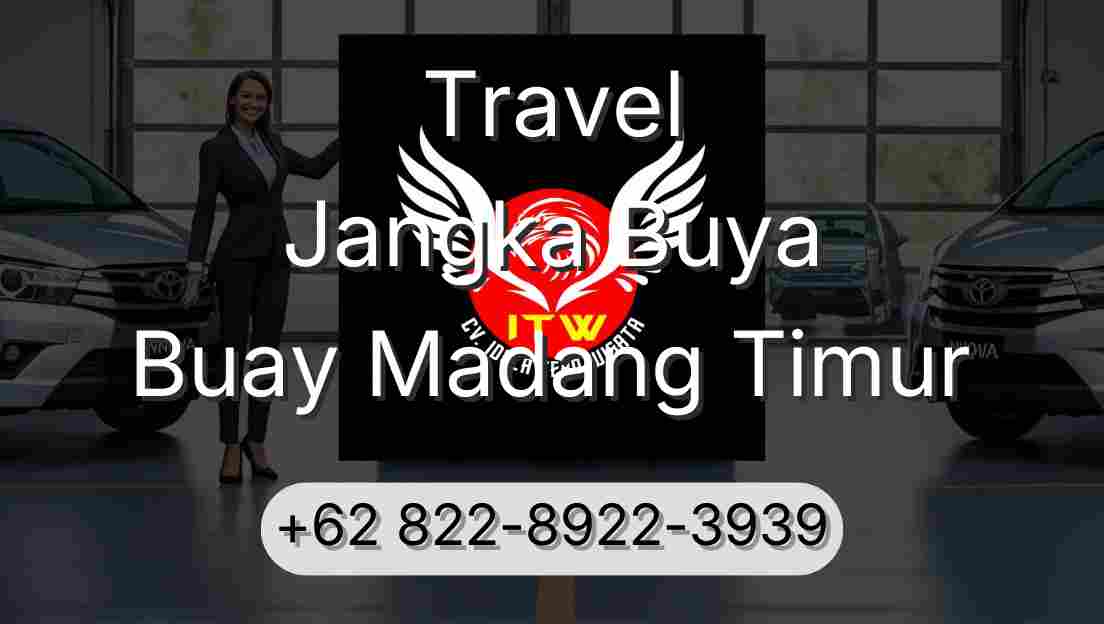 Travel Jangka Buya Buay Madang Timur