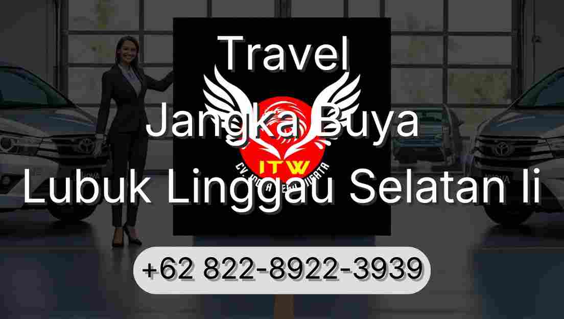 Travel Jangka Buya Lubuk Linggau Selatan Ii