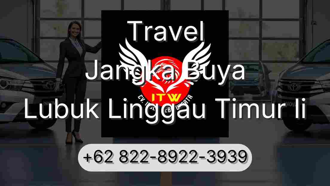 Travel Jangka Buya Lubuk Linggau Timur Ii