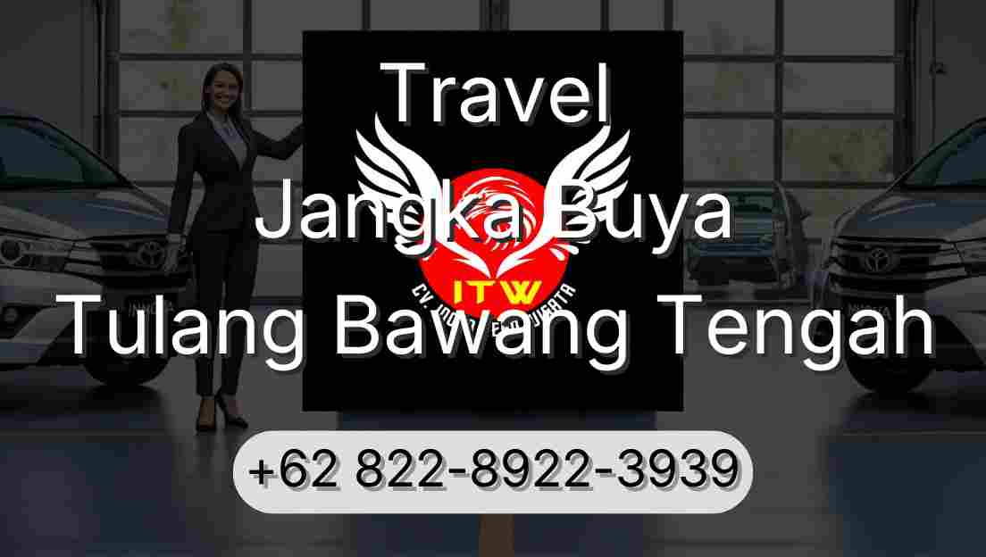Travel Jangka Buya Tulang Bawang Tengah