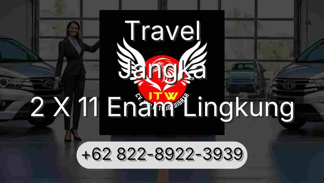 Travel Jangka 2 X 11 Enam Lingkung