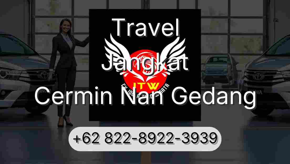 Travel Jangkat Cermin Nan Gedang