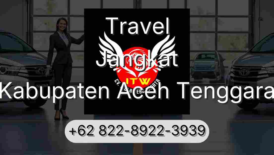 Travel Jangkat Kabupaten Aceh Tenggara