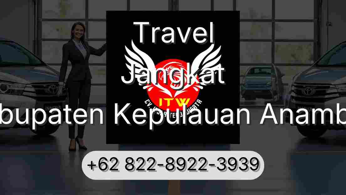 Travel Jangkat Kabupaten Kepulauan Anambas