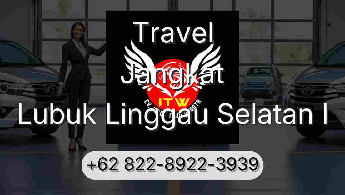 Travel Jangkat Lubuk Linggau Selatan I