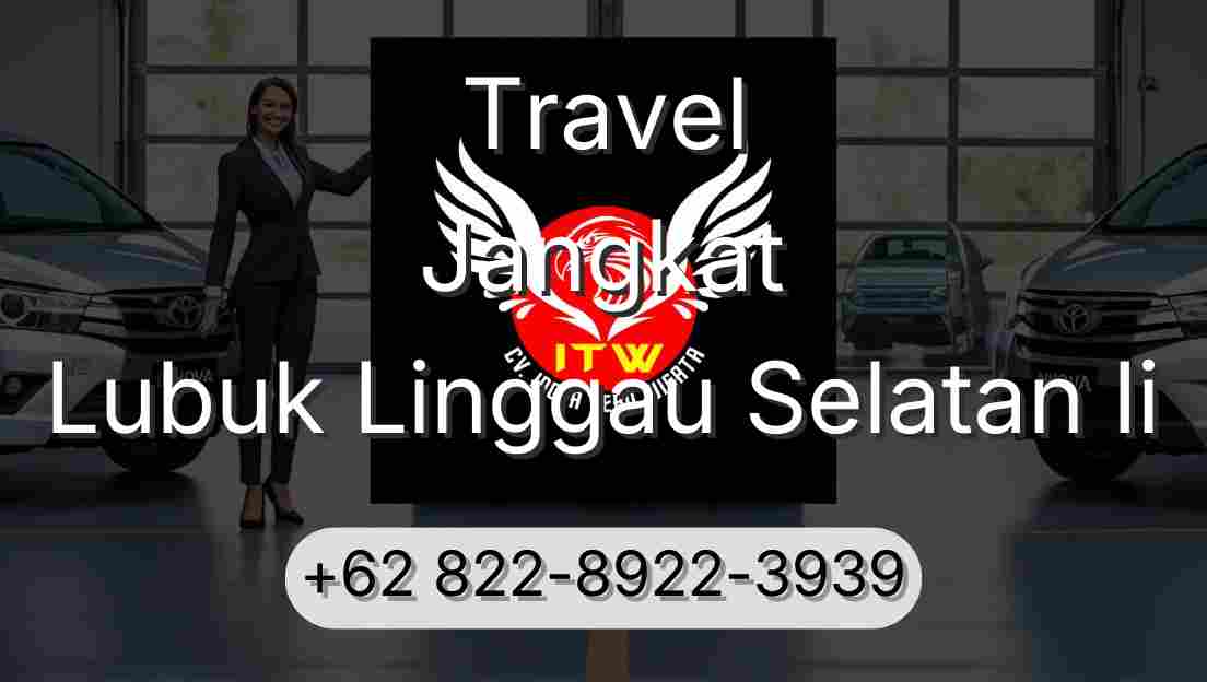 Travel Jangkat Lubuk Linggau Selatan Ii