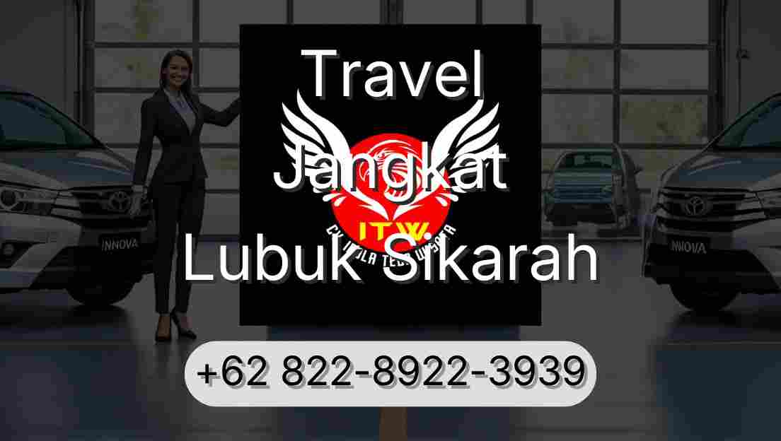 Travel Jangkat Lubuk Sikarah