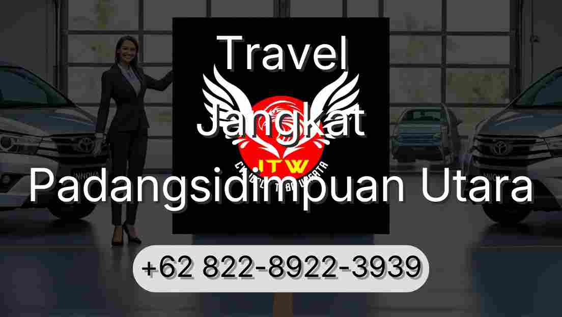 Travel Jangkat Padangsidimpuan Utara