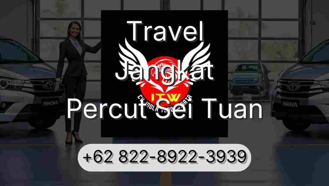 Travel Jangkat Percut Sei Tuan