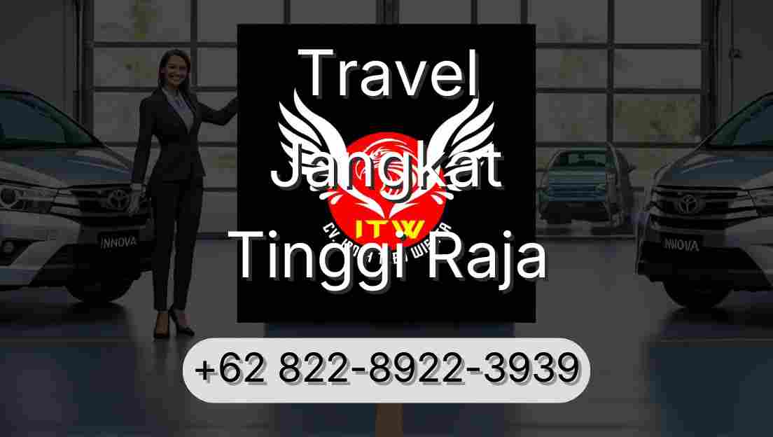 Travel Jangkat Tinggi Raja