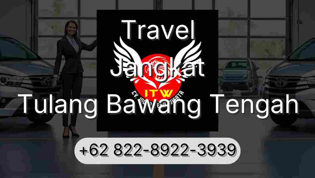 Travel Jangkat Tulang Bawang Tengah