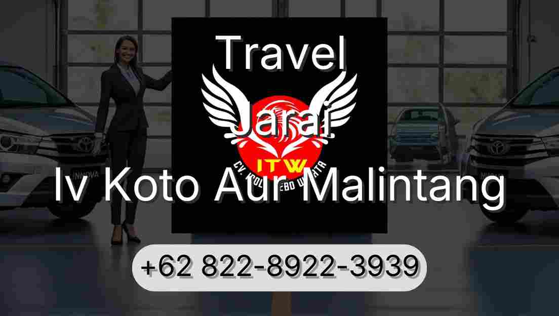 Travel Jarai Iv Koto Aur Malintang