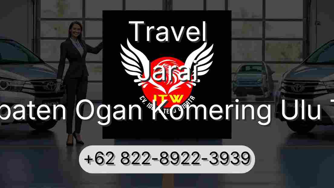 Travel Jarai Kabupaten Ogan Komering Ulu Timur