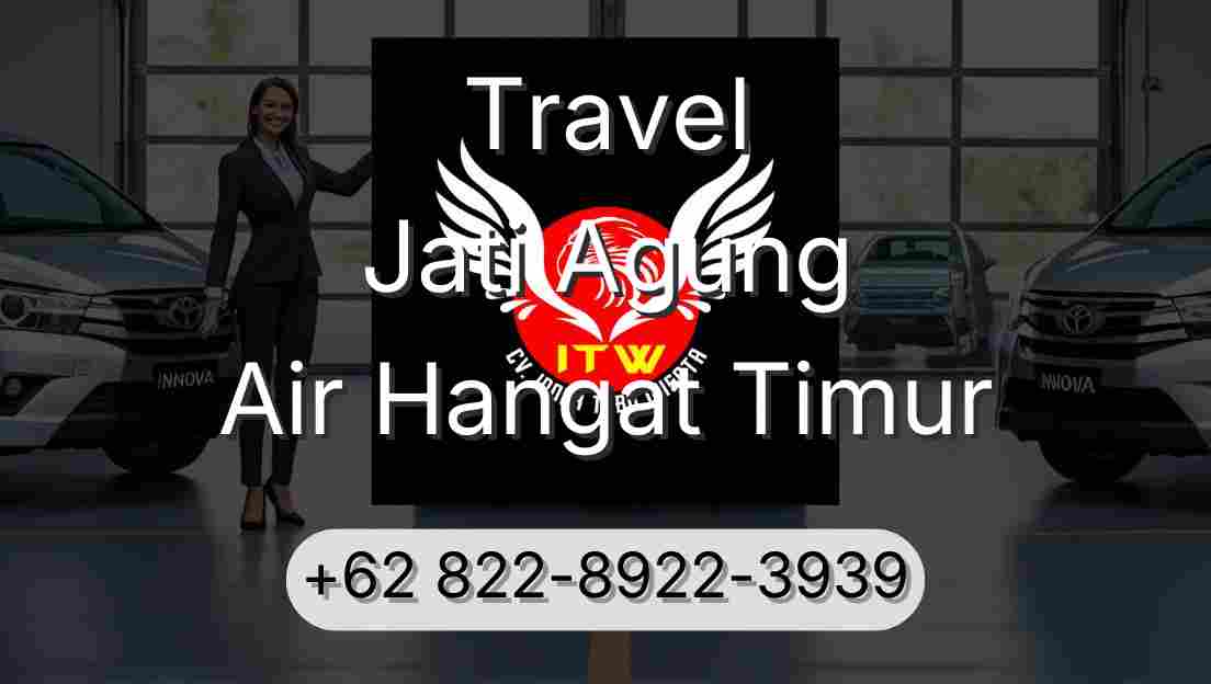 Travel Jati Agung Air Hangat Timur