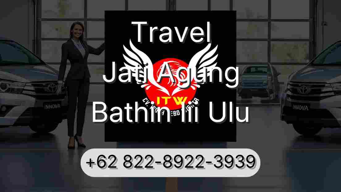Travel Jati Agung Bathin Iii Ulu