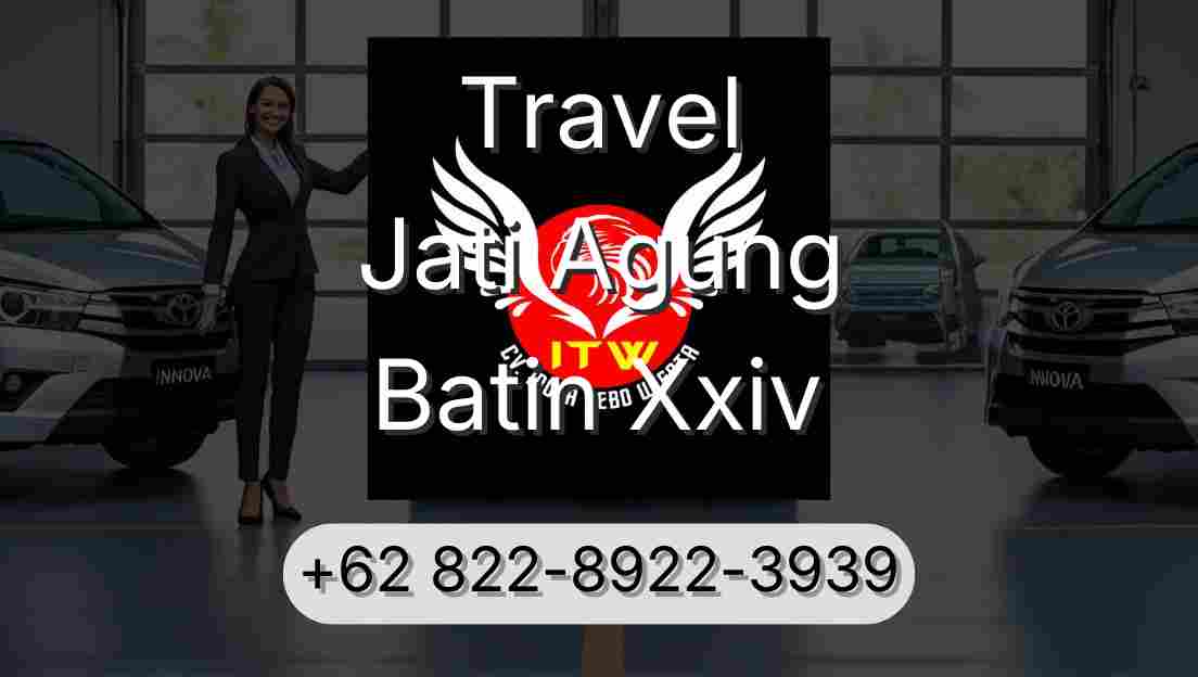 Travel Jati Agung Batin Xxiv