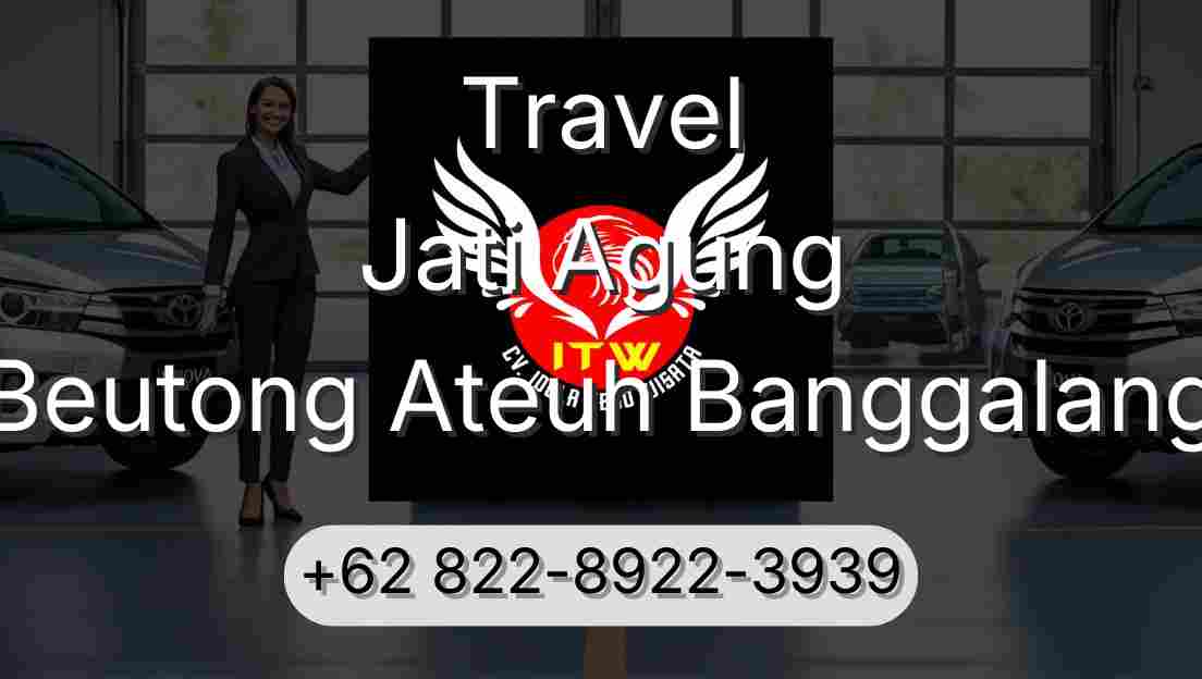Travel Jati Agung Beutong Ateuh Banggalang
