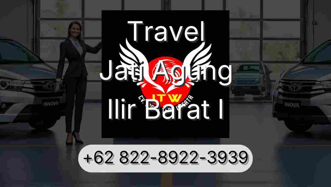 Travel Jati Agung Ilir Barat I