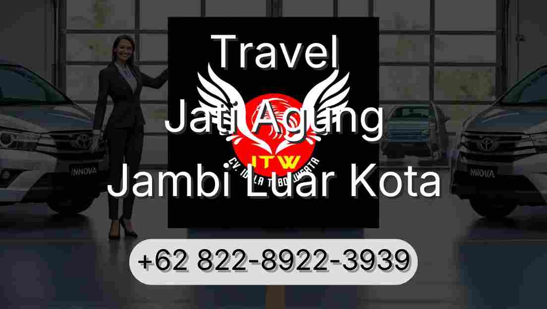 Travel Jati Agung Jambi Luar Kota