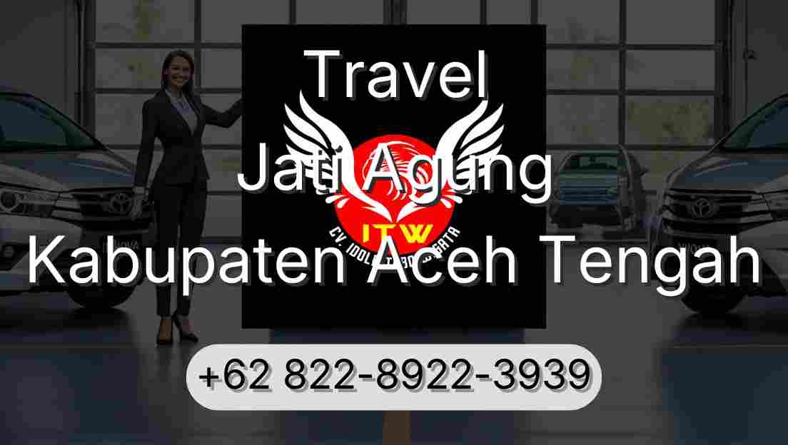 Travel Jati Agung Kabupaten Aceh Tengah