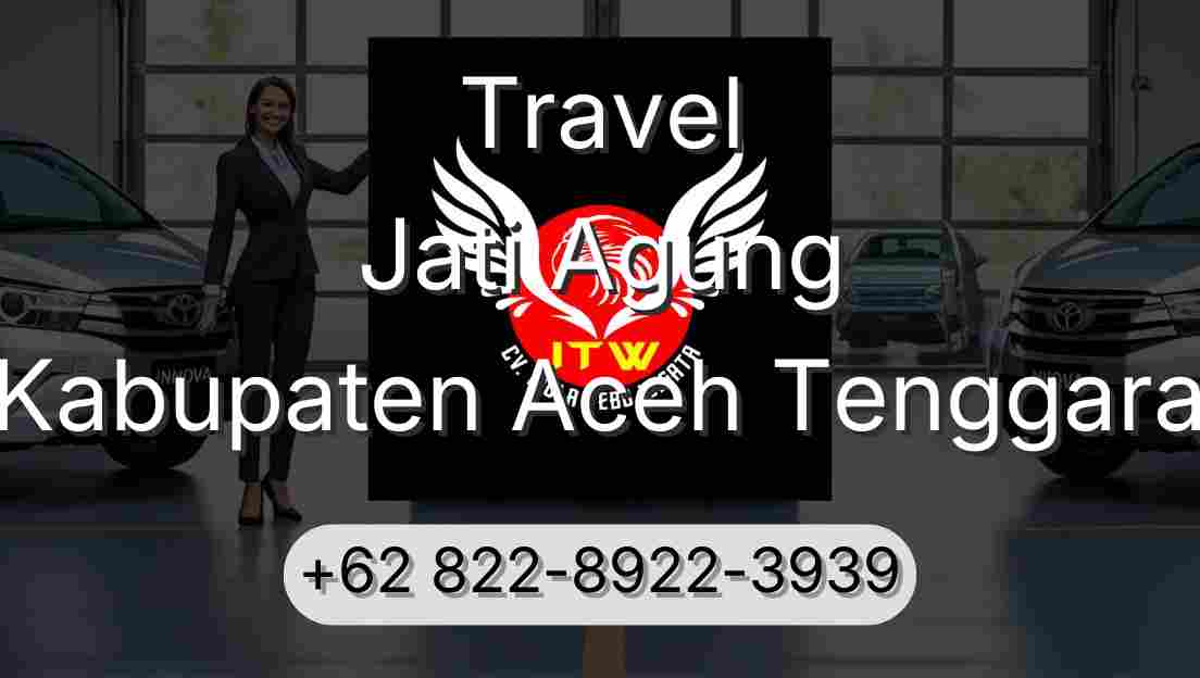 Travel Jati Agung Kabupaten Aceh Tenggara