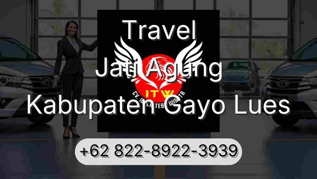 Travel Jati Agung Kabupaten Gayo Lues