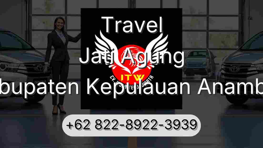Travel Jati Agung Kabupaten Kepulauan Anambas