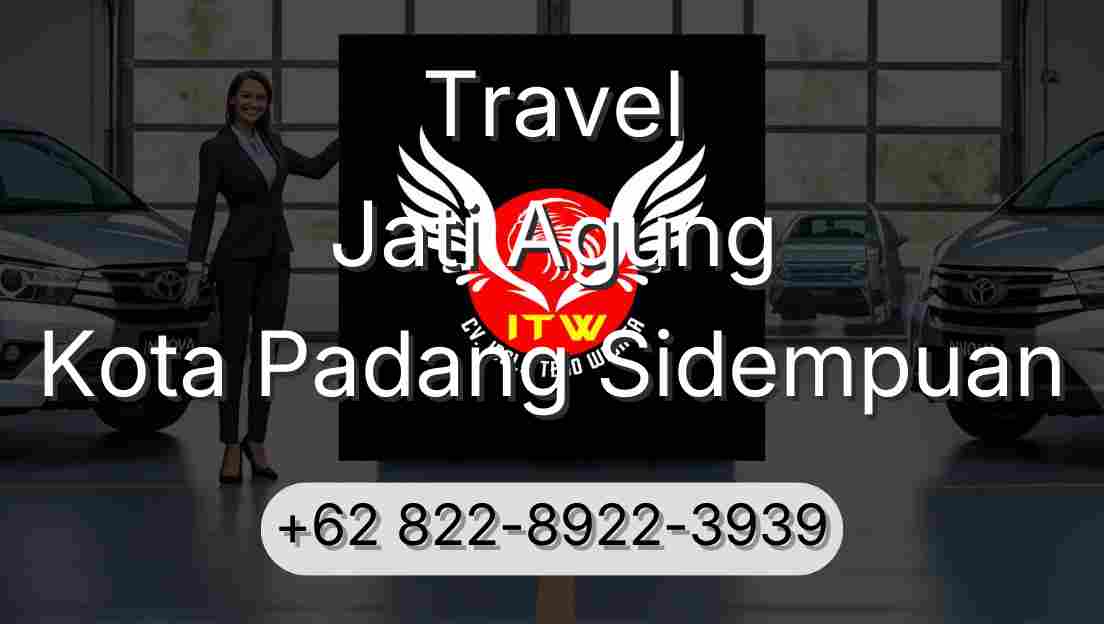 Travel Jati Agung Kota Padang Sidempuan