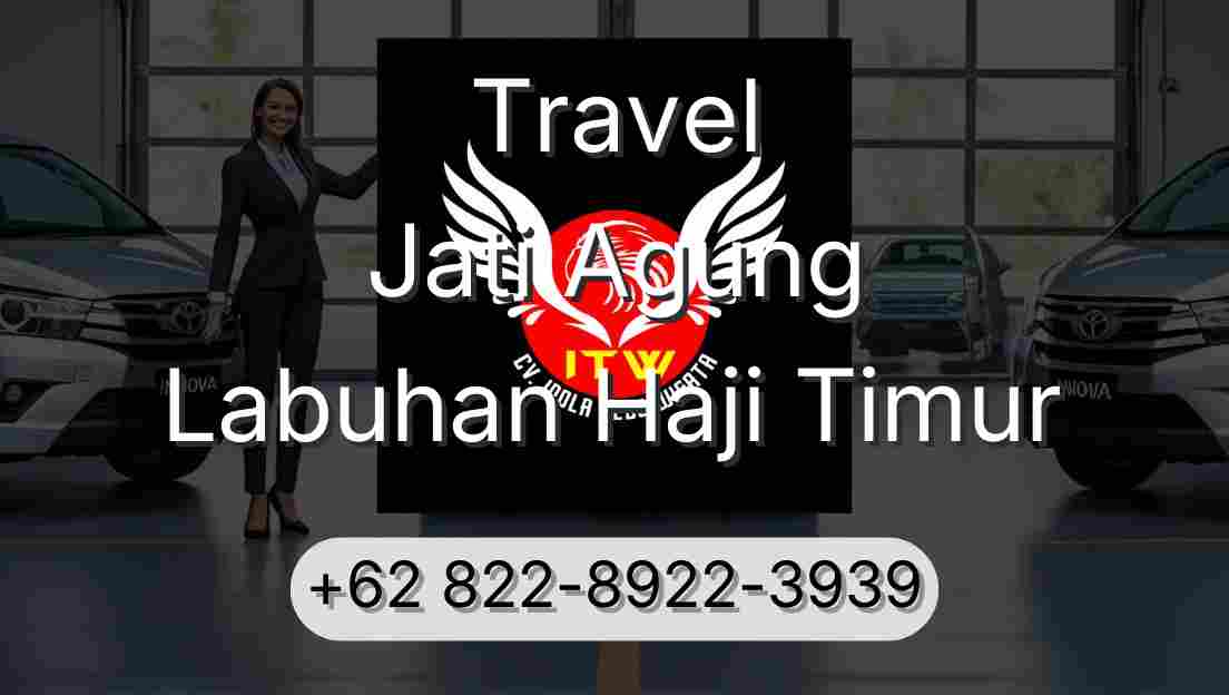Travel Jati Agung Labuhan Haji Timur