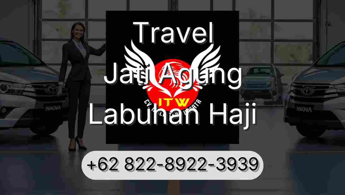 Travel Jati Agung Labuhan Haji