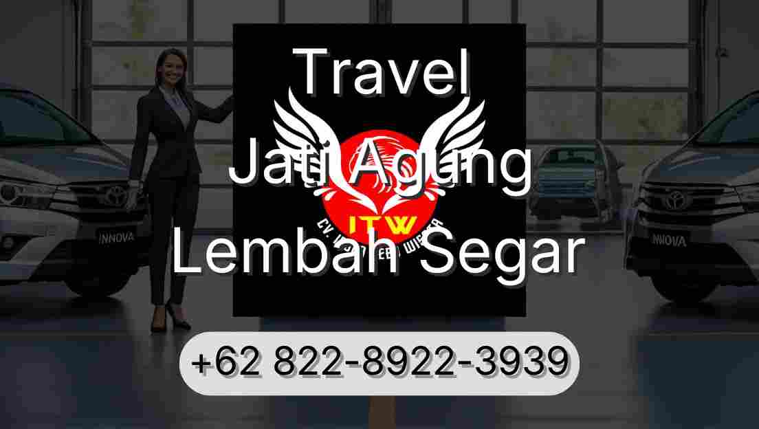 Travel Jati Agung Lembah Segar