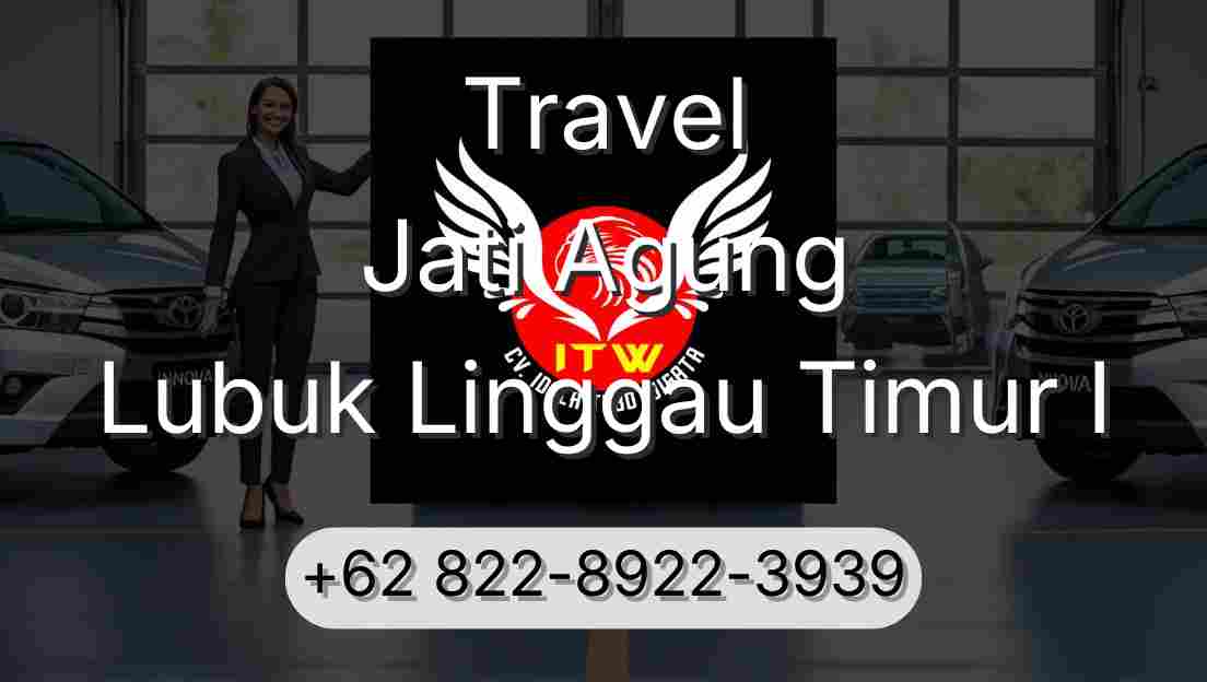Travel Jati Agung Lubuk Linggau Timur I