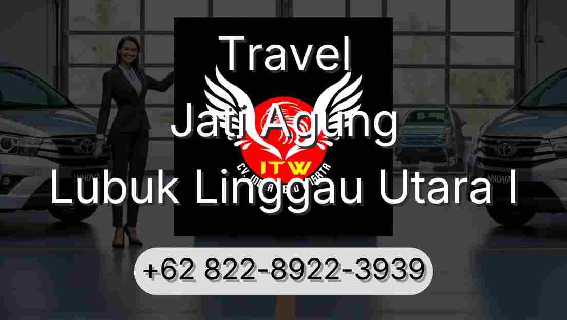 Travel Jati Agung Lubuk Linggau Utara I