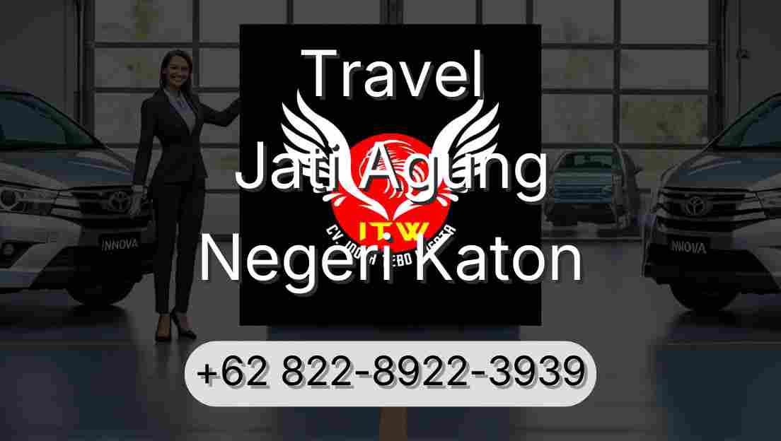 Travel Jati Agung Negeri Katon