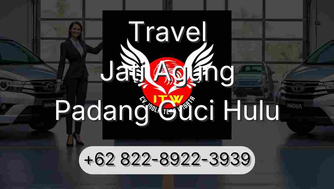 Travel Jati Agung Padang Guci Hulu
