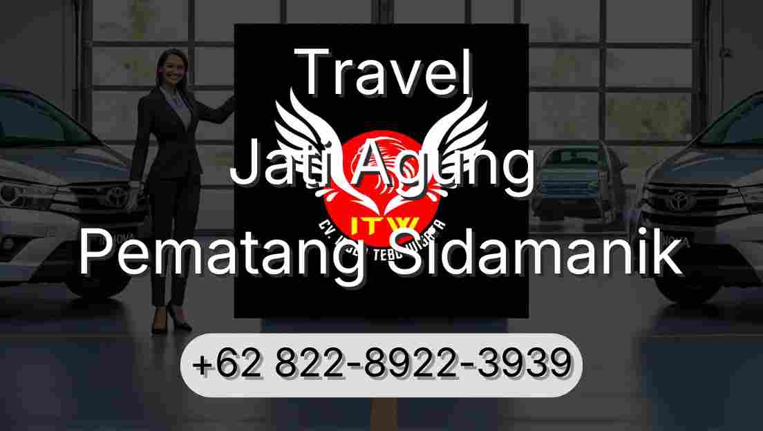 Travel Jati Agung Pematang Sidamanik