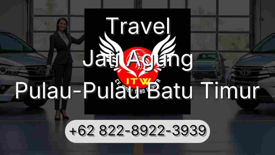 Travel Jati Agung Pulau-Pulau Batu Timur