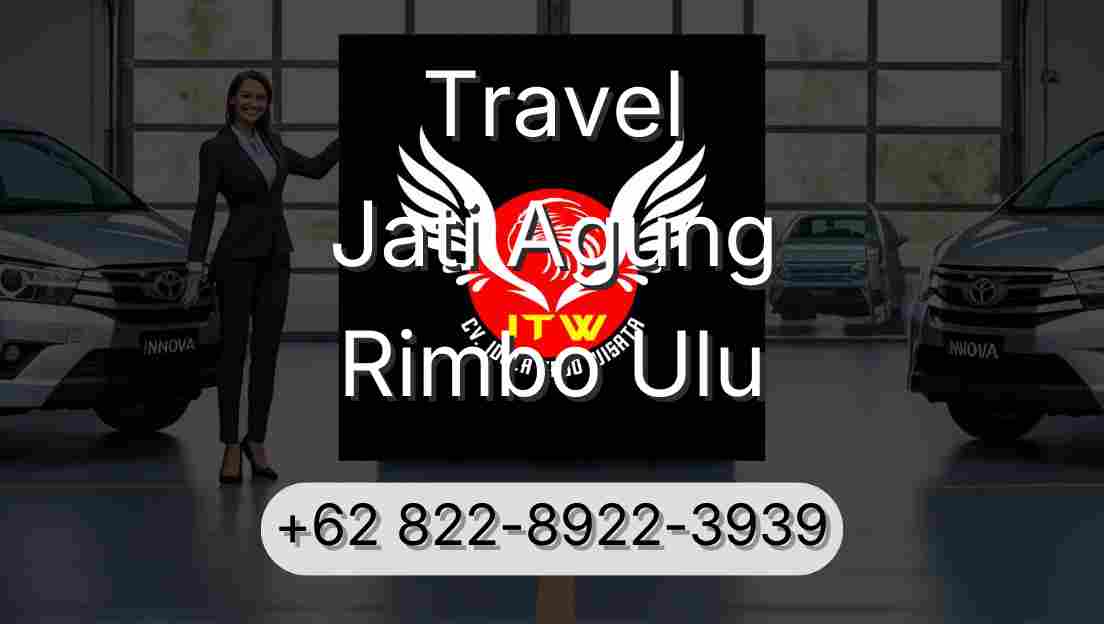 Travel Jati Agung Rimbo Ulu