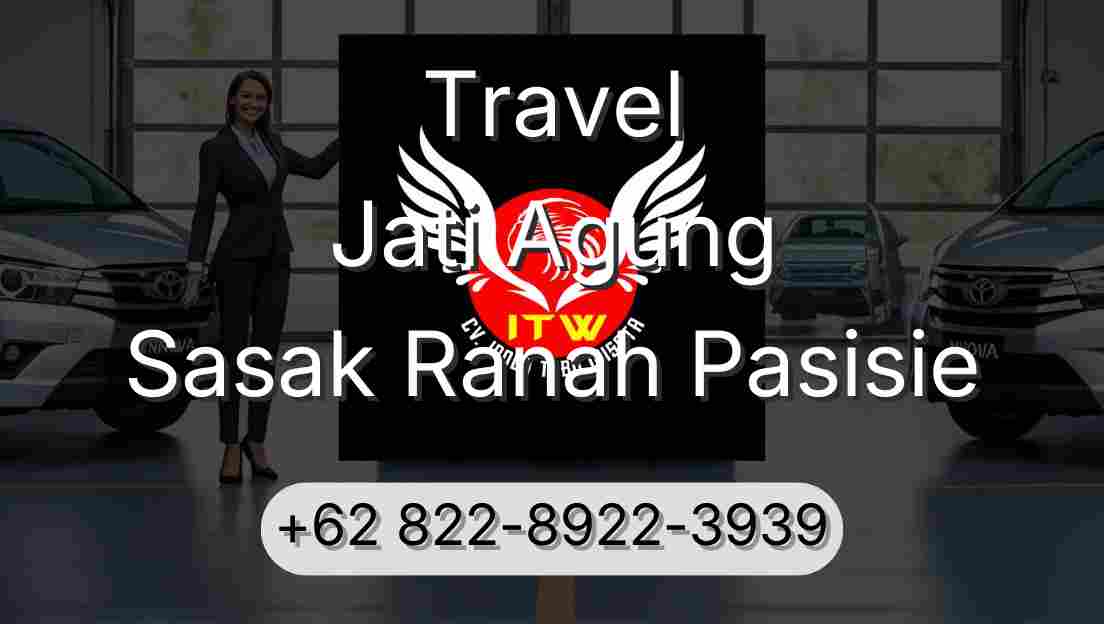 Travel Jati Agung Sasak Ranah Pasisie