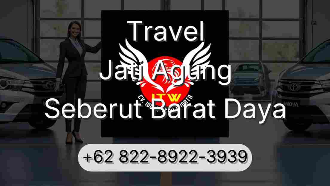 Travel Jati Agung Seberut Barat Daya
